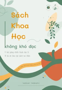 Sách Khoa học không khó đọc - 11 bài giảng chiến thuật đọc và 18 dự án báo cáo sách vui nhộn
